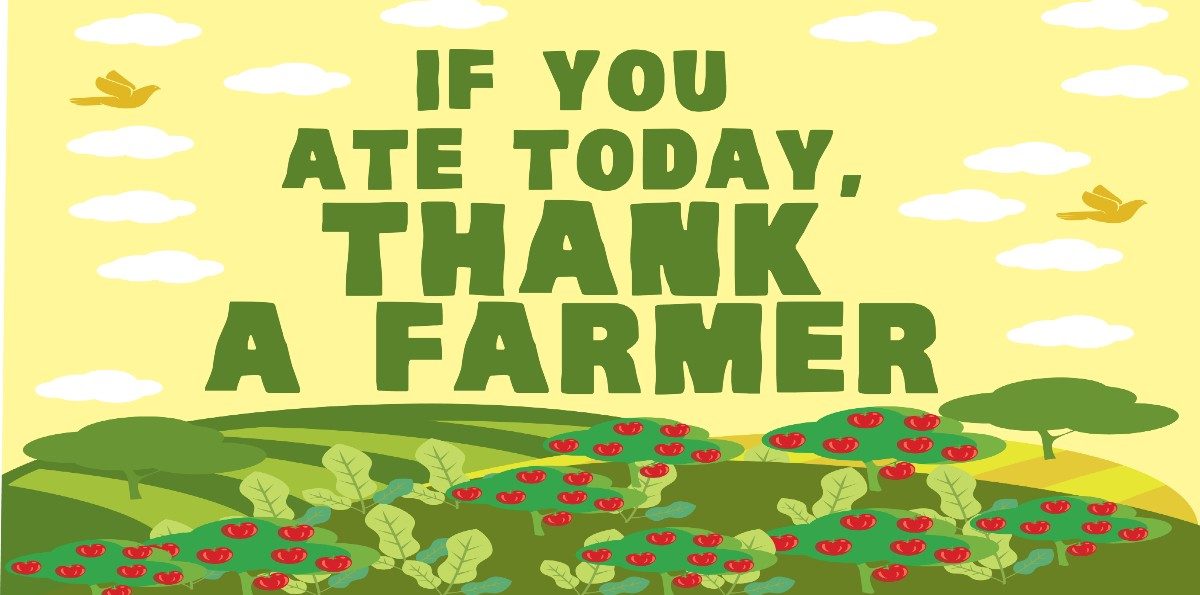 If You Ate Today Thank A Farmer Agmatix